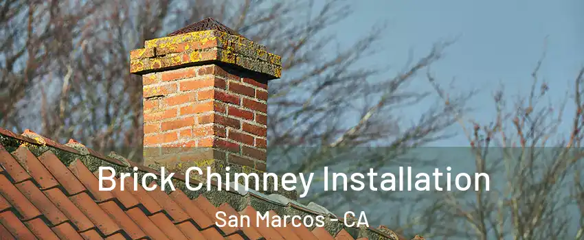  Brick Chimney Installation San Marcos - CA
