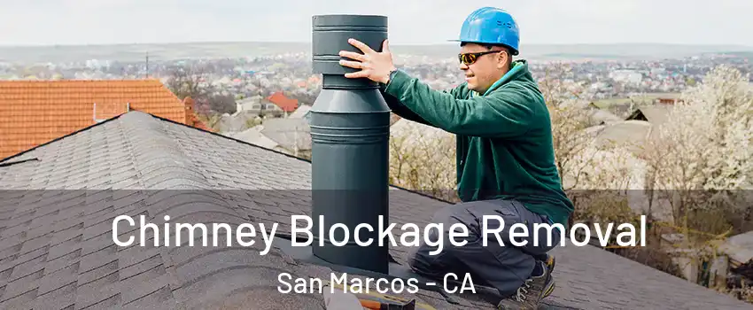  Chimney Blockage Removal San Marcos - CA