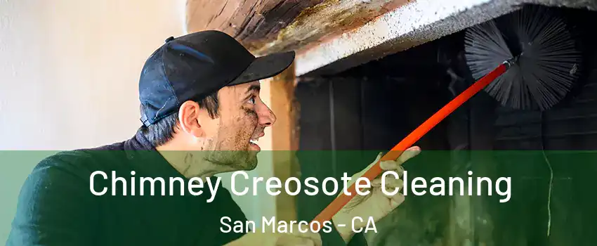  Chimney Creosote Cleaning San Marcos - CA