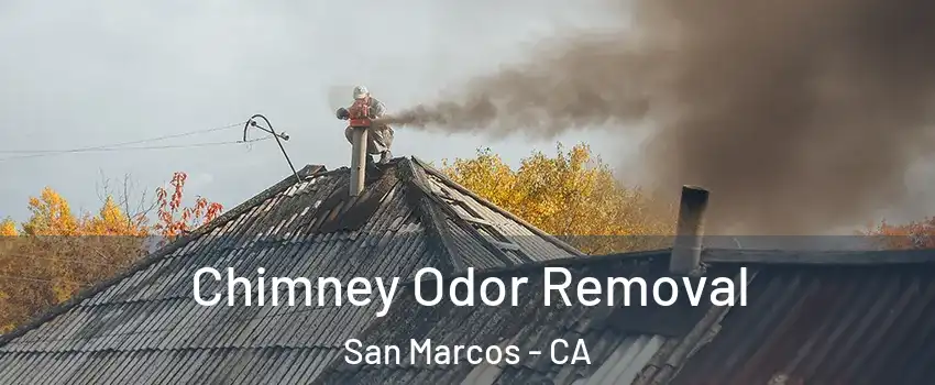  Chimney Odor Removal San Marcos - CA