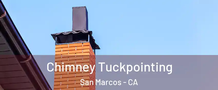  Chimney Tuckpointing San Marcos - CA