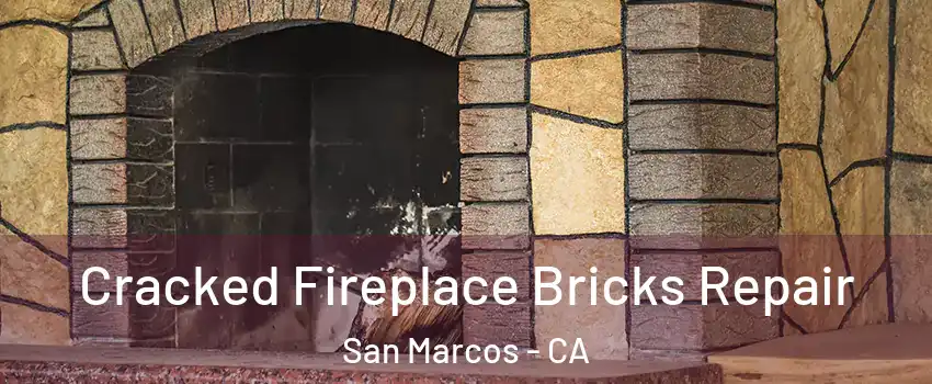  Cracked Fireplace Bricks Repair San Marcos - CA