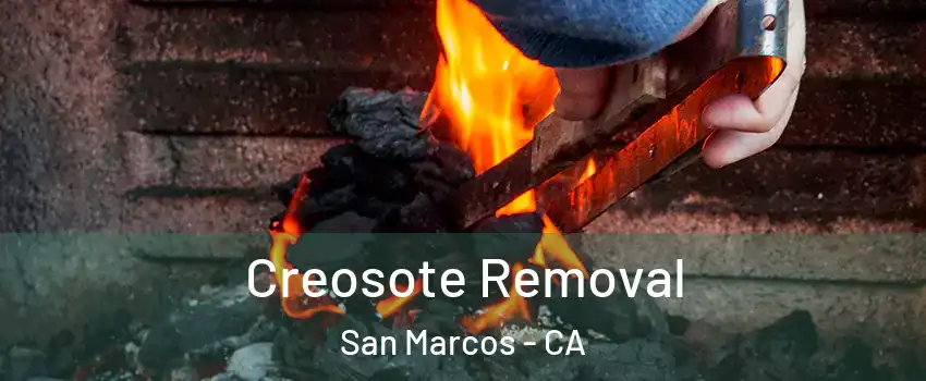  Creosote Removal San Marcos - CA
