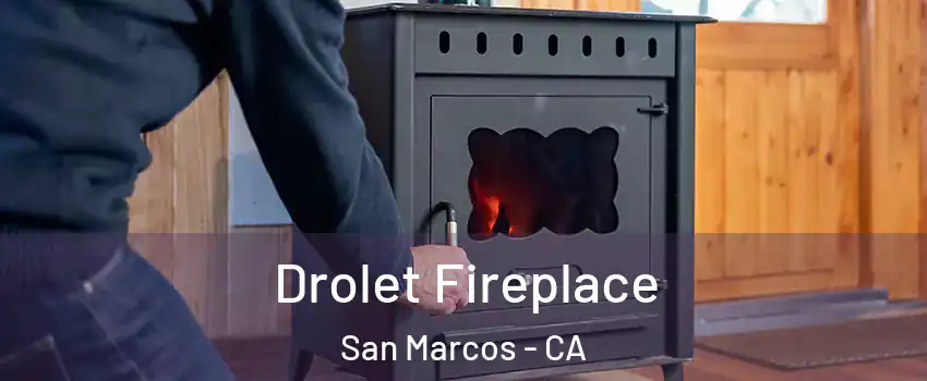 Drolet Fireplace San Marcos - CA