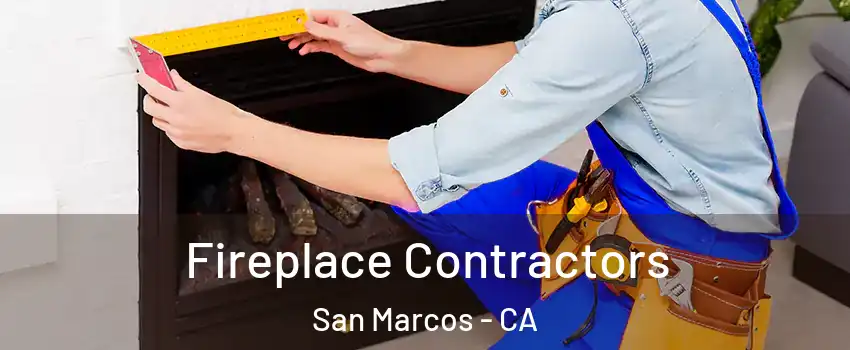  Fireplace Contractors San Marcos - CA