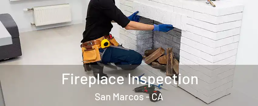  Fireplace Inspection San Marcos - CA