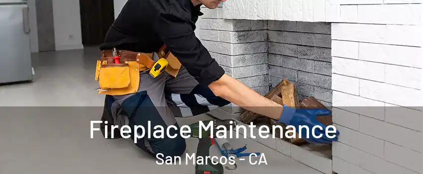  Fireplace Maintenance San Marcos - CA