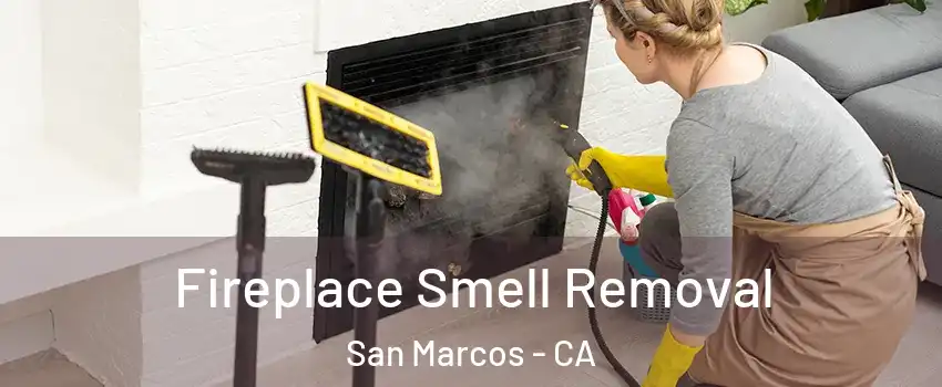  Fireplace Smell Removal San Marcos - CA