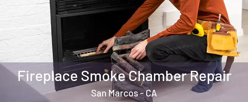  Fireplace Smoke Chamber Repair San Marcos - CA