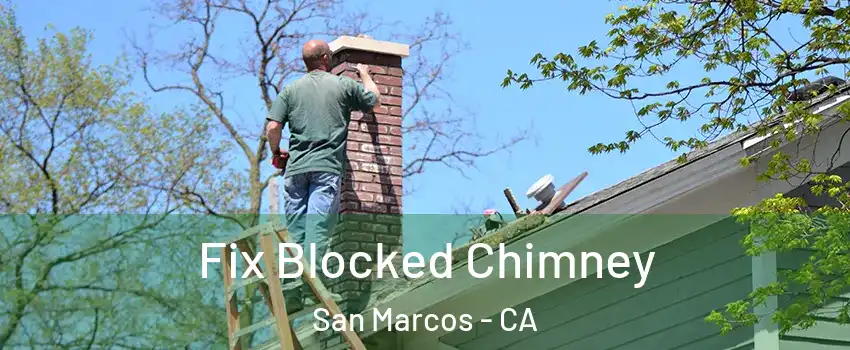  Fix Blocked Chimney San Marcos - CA