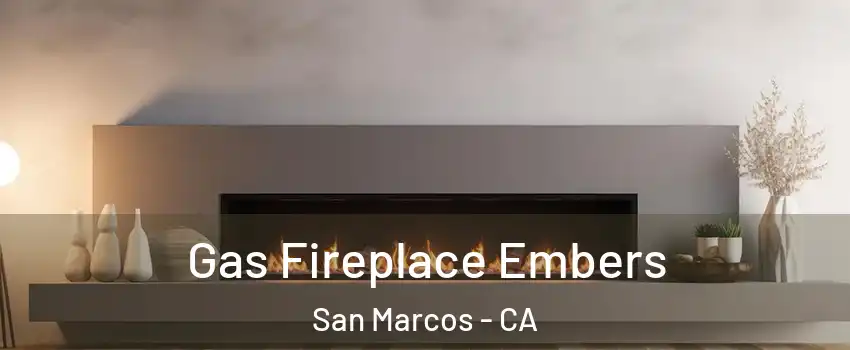  Gas Fireplace Embers San Marcos - CA