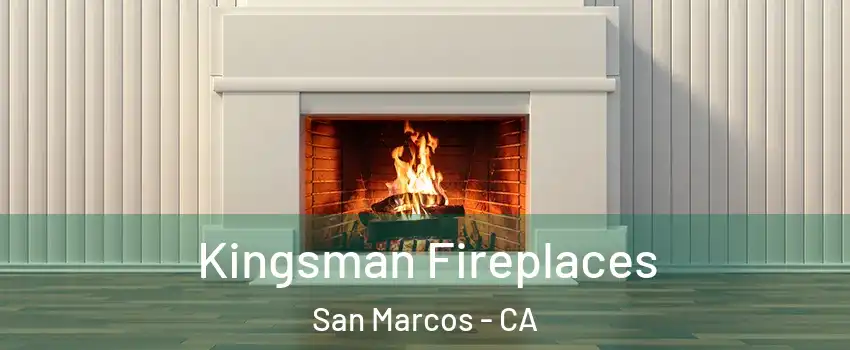  Kingsman Fireplaces San Marcos - CA