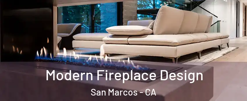  Modern Fireplace Design San Marcos - CA