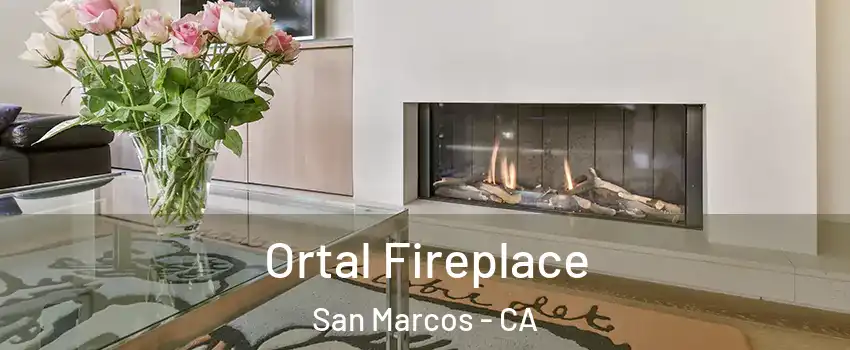 Ortal Fireplace San Marcos - CA