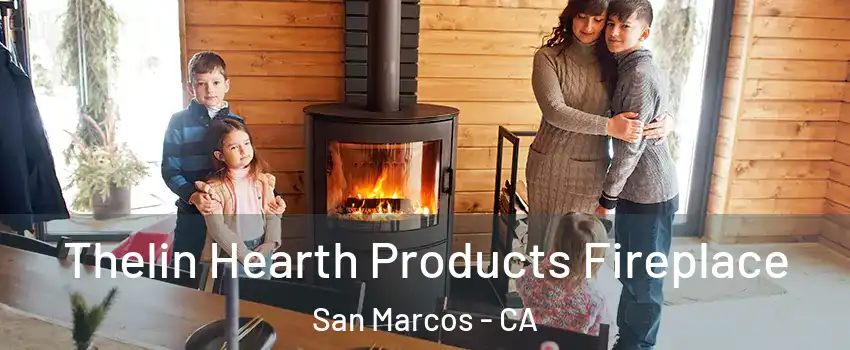  Thelin Hearth Products Fireplace San Marcos - CA