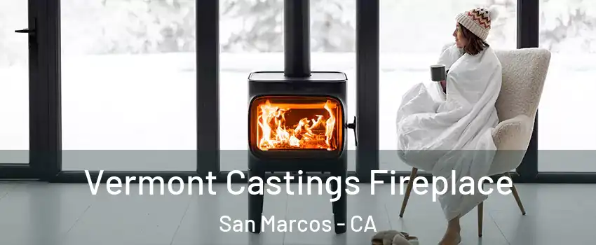  Vermont Castings Fireplace San Marcos - CA